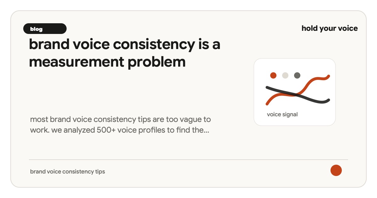 brand voice consistency is a measurement problem