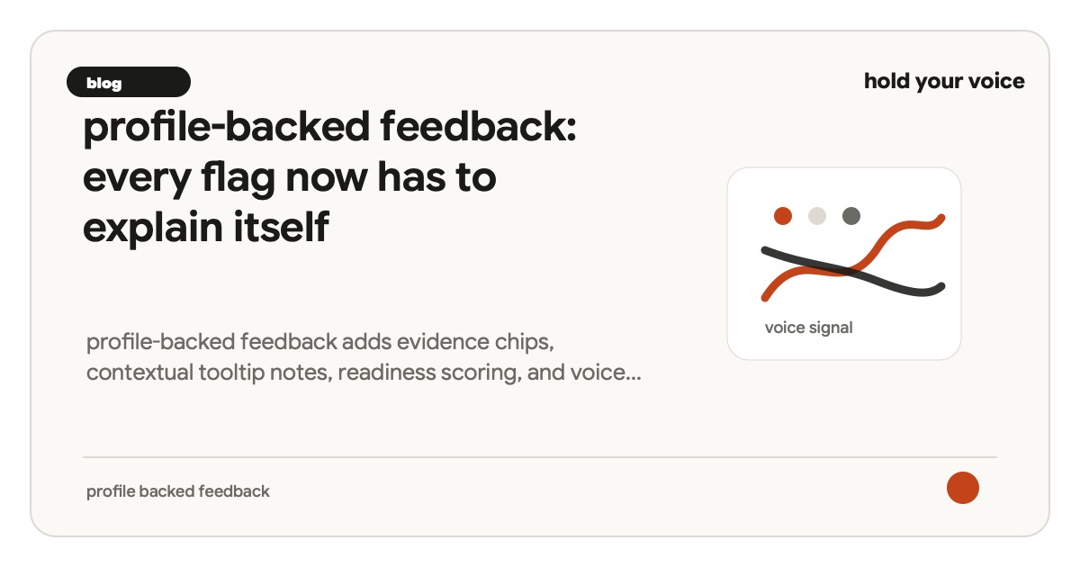 profile-backed feedback: every flag now has to explain itself