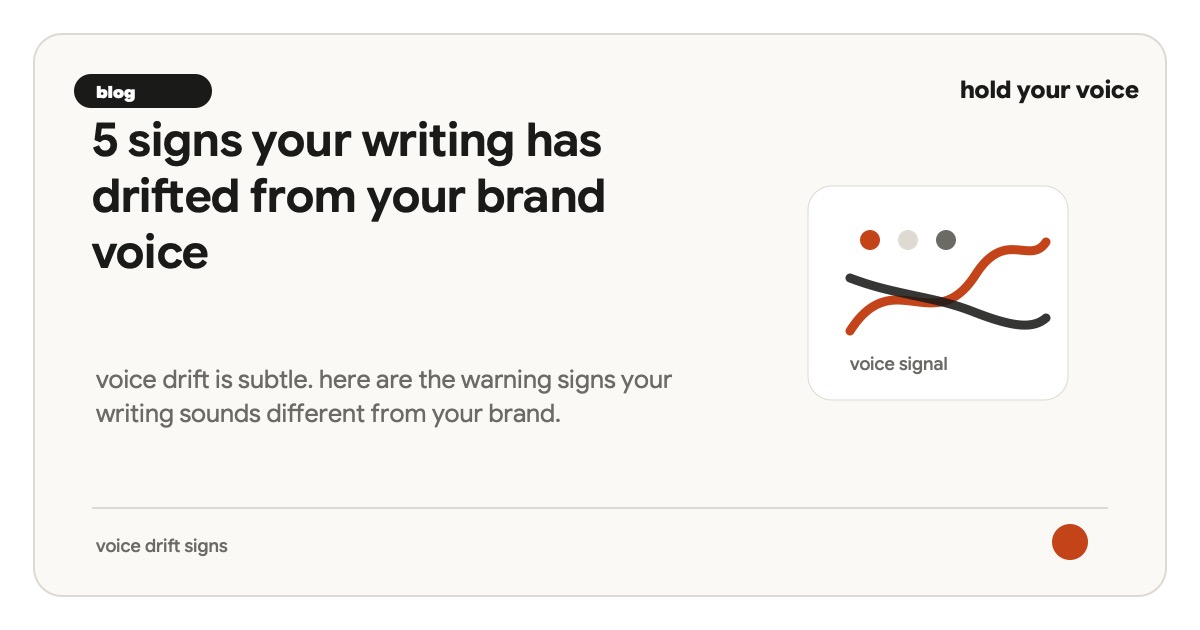 5 signs your writing has drifted from your brand voice