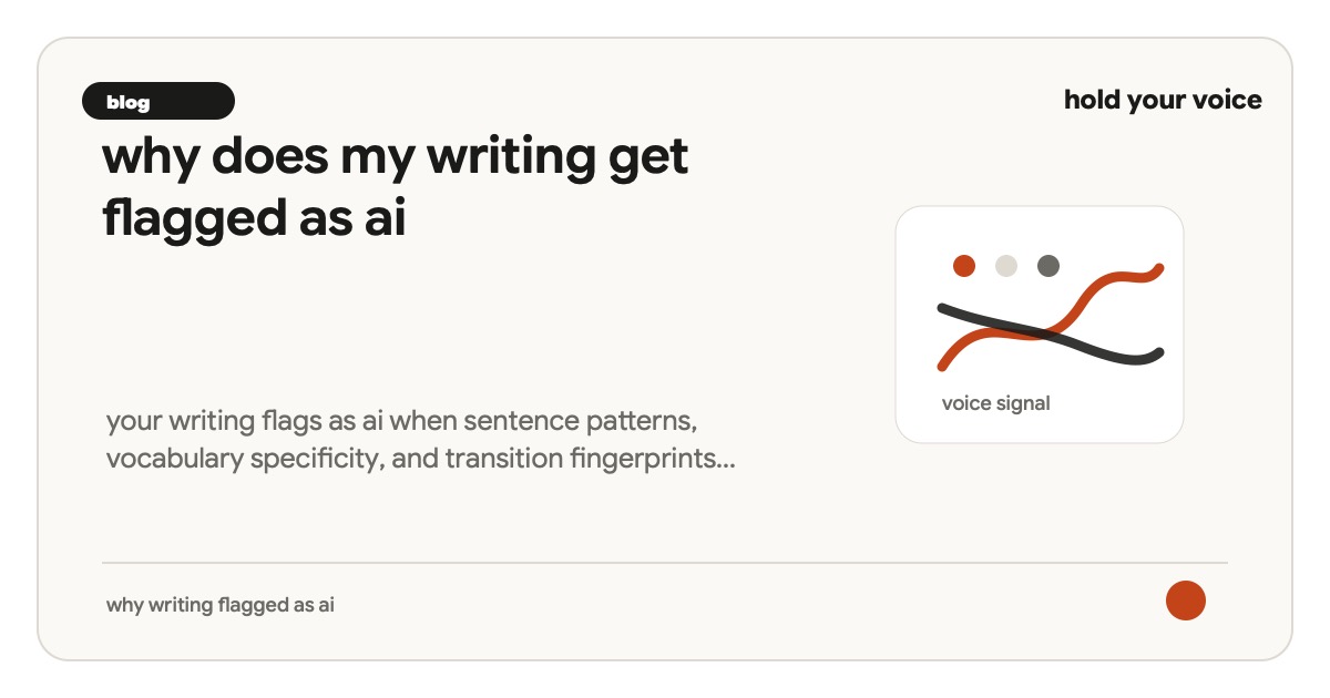 why does my writing get flagged as ai